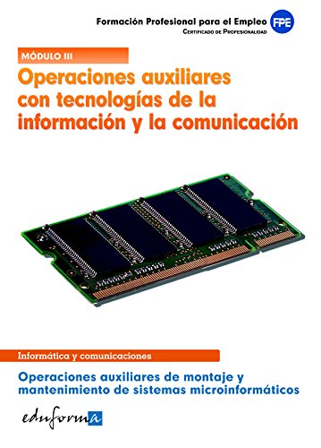 Imagen de archivo de Operaciones auxiliares con tecnologas de la informacin y la comunicacin (Informtica y comunicaciones) a la venta por Libros Angulo