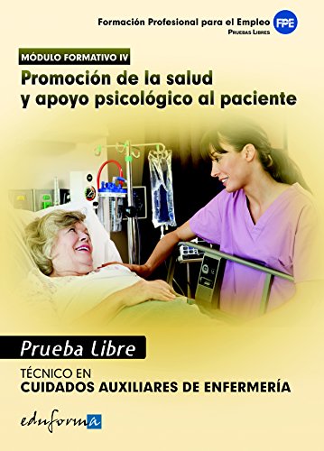 9788467657920: Pruebas libres para la obtencin del ttulo de tcnico de cuidados auxiliares de enfermera : promocin de la salud y apoyo psicolgico al paciente : ... medio : cuidados auxiliares de enfermera