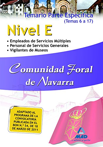 Stock image for Nivel E, Comunidad Foral de Navarra. Temario de la parte especfica. Temas 6 a 17 for sale by medimops