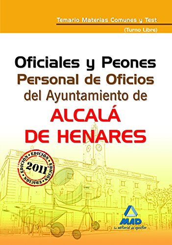 Stock image for OFICIALES Y PEONES. PERSONAL DE OFICIOS DEL AYUNTAMIENTO DE ALCAL DE HENARES (T for sale by Antrtica