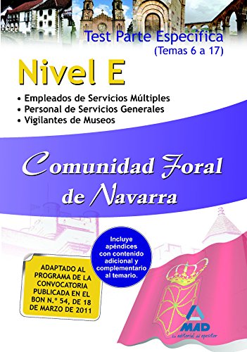 Stock image for Nivel E, Comunidad Foral de Navarra. Test de la parte especfica. Temas 6 a 17 for sale by medimops