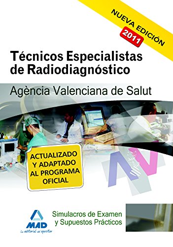 Stock image for Tcnicos Especialistas de Radiodiagnstico de la Agencia Valenciana de Salud. Simulacros de Examen y Supuestos Prcticos for sale by Hamelyn