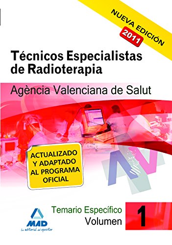 Stock image for Tcnicos Especialistas de Radioterapia de la Agencia Valenciana de Salud. Temario especfico. Volumen I for sale by Iridium_Books