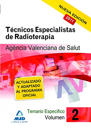 Stock image for Tcnicos Especialistas de Radioterapia de la Agencia Valenciana de Salud. Temario especfico. Volumen II for sale by Iridium_Books