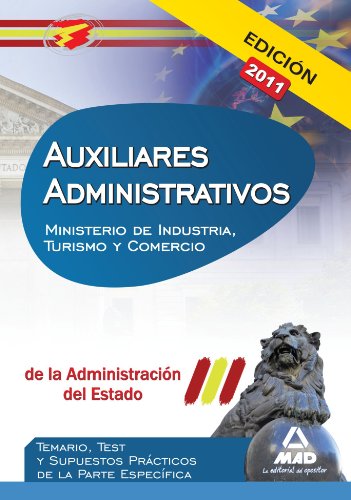 9788467660524: Auxiliares administrativos de la administracin del estado. Temario, test y supuestos prcticos de la parte especfica (temas 7 a 10). Ministerio de industria, turismo y comercio (Spanish Edition)