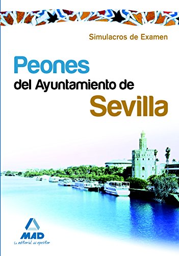 Stock image for PEONES DEL AYUNTAMIENTO DE SEVILLA EXAMENES for sale by Iridium_Books