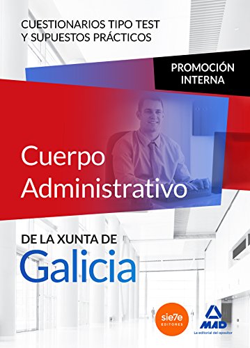 Imagen de archivo de CUERPO ADMINISTRATIVO DE LA XUNTA DE GALICIA. PROMOCIN INTERNA. CUESTIONARIOS TIPO TEST Y SUPUESTOS a la venta por Zilis Select Books