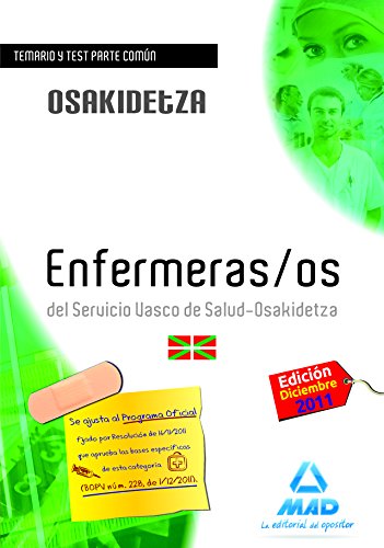 Stock image for Enfermeros, Servicio Vasco de Salud-Osakidetza. Temario y test parte comn (Osakidetza 2011 (mad)) for sale by medimops