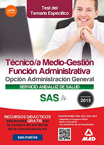 Stock image for T+cnico/a Medio-Gestin Funcin Administrativa del SAS Opcin Administracin General.Test del Temario Espec fico for sale by Iridium_Books