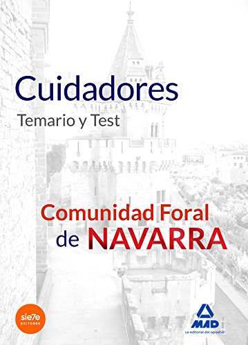 Imagen de archivo de CUIDADORES DE LA COMUNIDAD FORAL DE NAVARRA. TEMARIO Y TEST. a la venta por Zilis Select Books