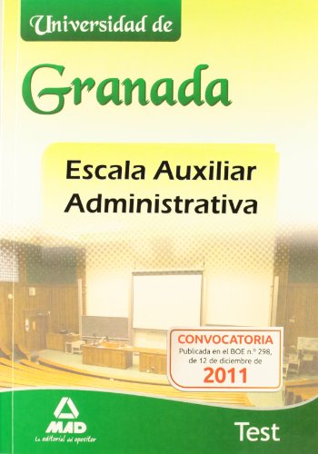 Imagen de archivo de Escala Auxiliar Administrativa, Universidad de Granada. Test a la venta por Iridium_Books