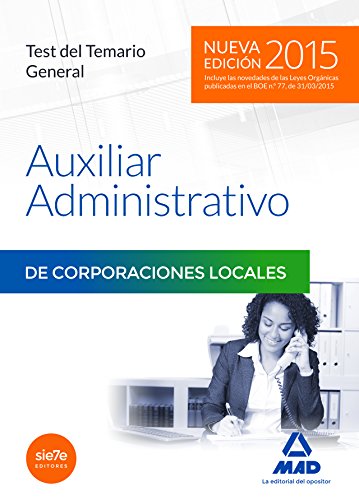 Imagen de archivo de AUXILIARES ADMINISTRATIVOS DE CORPORACIONES LOCALES. TEST DEL TEMARIO GENERAL a la venta por Zilis Select Books