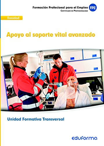 Beispielbild fr Apoyo Al Soporte Vital Avanzado: Unidad Formativa Transversal : Familia Profesional Sanidad : Formacin para el Empleo zum Verkauf von Hamelyn