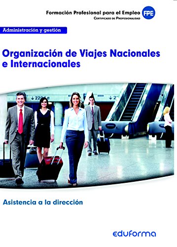 9788467690989: UF0326. Organizacin de Viajes Nacionales e Internacionales. Certificado de profesionalidad Asistencia a la direccin. Familia Profesional Administracin y Gestin