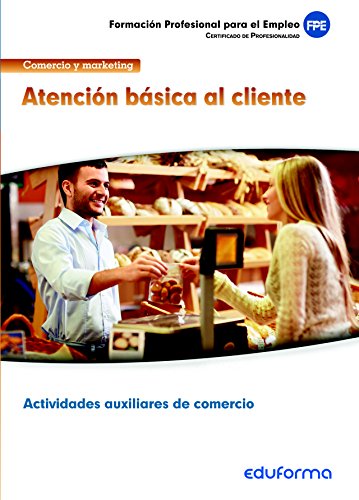 Imagen de archivo de MF1329 ATENCIN BSICA AL CLIENTE. CERTIFICADO DE PROFESIONALIDAD ACTIVIDADES AU a la venta por Zilis Select Books