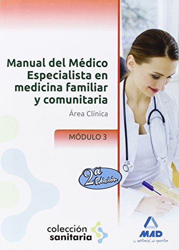 Imagen de archivo de MANUAL DEL MDICO ESPECIALISTA EN MEDICINA FAMILIAR Y COMUNITARIA. MDULO III.  a la venta por Zilis Select Books