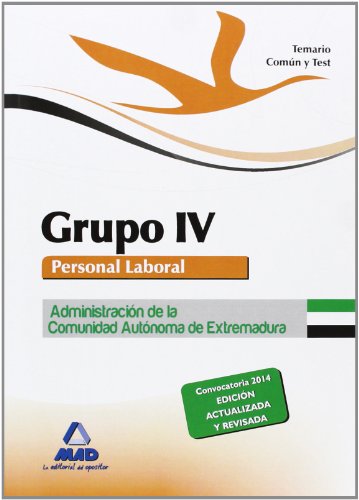 Stock image for Grupo IV Personal laboral de la Administracin de la Comunidad Autnoma de Extremadura. Temario comn y test for sale by Iridium_Books