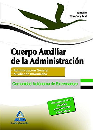 Stock image for CUERPO AUXILIAR DE LA ADMINISTRACIN DE LA COMUNIDAD AUTNOMA DE EXTREMADURA. TE for sale by Zilis Select Books