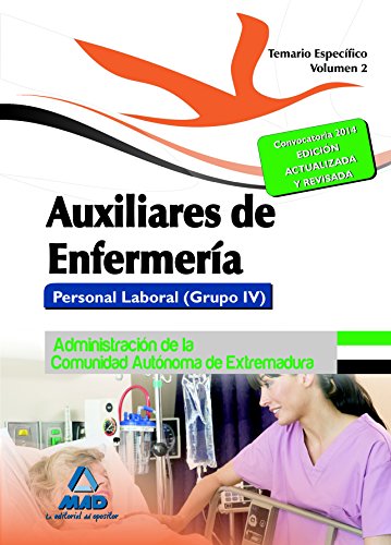 Imagen de archivo de Auxiliares de Enfermera. Personal Laboral (Grupo IV) de la Administraci n de la Comunidad Aut noma de Extremadura. Temario Especfico Volumen II a la venta por Iridium_Books