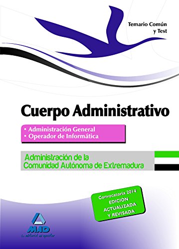 Stock image for CUERPO ADMINISTRATIVO DE LA ADMINISTRACION DE LA COMUNIDAD AUTNOMA DE EXTREMADU for sale by Zilis Select Books