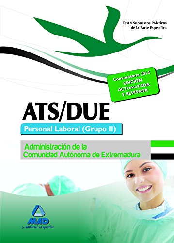 9788467697391: ATS/DUE. Personal Laboral (Grupo II) de la Administracin de la Comunidad Autnoma de Extremadura. Test de la parte Especfica y Supuestos Prcticos