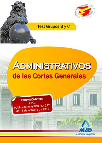 Imagen de archivo de Administrativos de las Cortes Generales. Test Grupos B y C a la venta por Iridium_Books