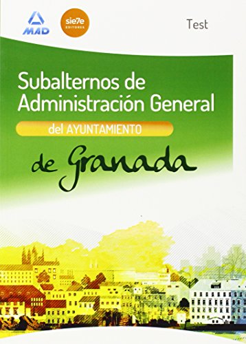 Stock image for SUBALTERNOS DE ADMINISTRACIN GENERAL DEL AYUNTAMIENTO DE GRANADA. TEST for sale by Zilis Select Books