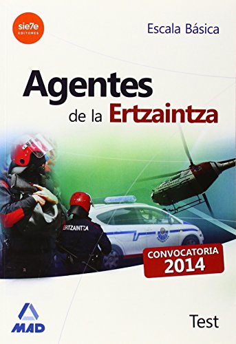 Stock image for AGENTES DE LA ERTZAINTZA. ESCALA BSICA. TEST for sale by Zilis Select Books