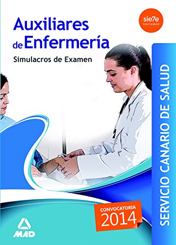 Imagen de archivo de AUXILIARES DE ENFERMERIA DEL SERVICIO CANARIO DE SALUD. SIMULACROS DE EXAMEN a la venta por Zilis Select Books