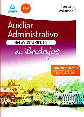 Stock image for AUXILIARES ADMINISTRATIVOS DEL AYUNTAMIENTO DE BADAJOZ. TEMARIO VOLUMEN 2 for sale by Zilis Select Books