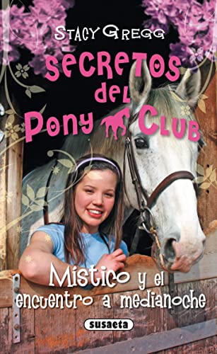 Beispielbild fr Mstico y el encuentro a medianoche (Secretos Del Pony Club) zum Verkauf von WorldofBooks