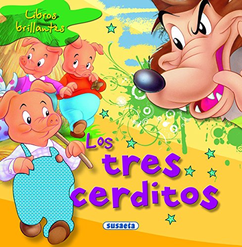 Los tres cerditos (Libros brillantes) (Spanish Edition) (9788467702941) by Susaeta, Equipo