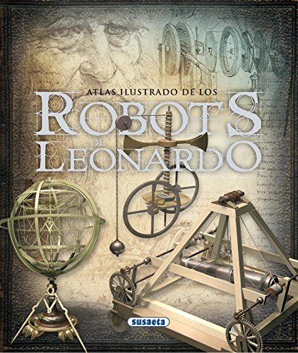 9788467704129: Robots De Leonardo (Atlas Ilustrado)