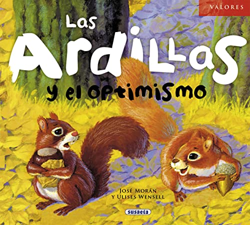 Las ardillas y el optimismo (Spanish Edition) (9788467710588) by MorÃ¡n, JosÃ©