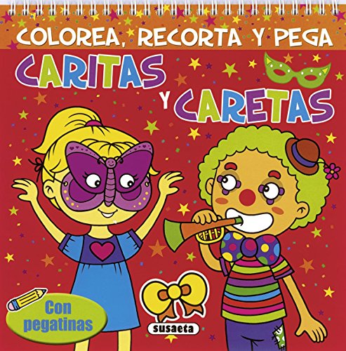 Caritas y caretas. Colorea recorta y pega (Spanish Edition) (9788467710717) by Susaeta, Equipo
