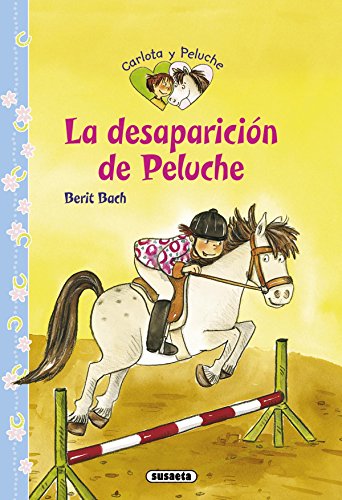 Stock image for La desaparicin de Peluche (Carlota y peluche) for sale by medimops