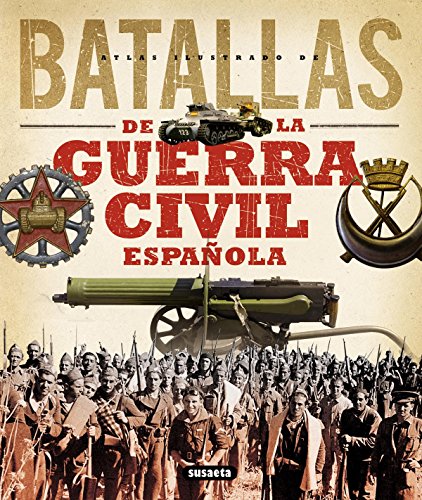 Atlas ilustrado de batallas de la guerra civil española.