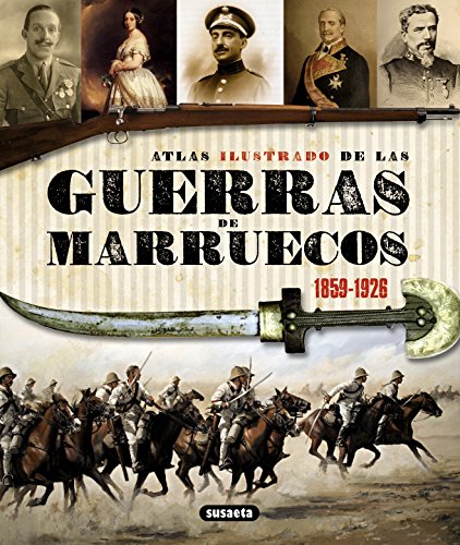 Stock image for Atlas Ilustrado de las Guerras de Marruecos 1859-1926 for sale by Hamelyn