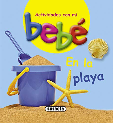 En la playa (Actividades con mi bebÃ©) (Spanish Edition) (9788467719383) by Susaeta, Equipo