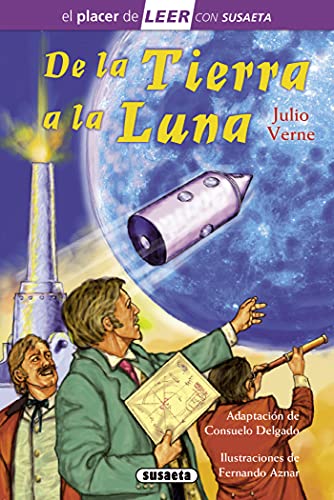 9788467722147: De La Tierra A La Luna (El placer de LEER con Susaeta - nivel 4)