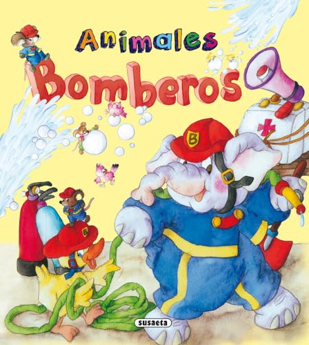 9788467724998: Animales bomberos (Yo quiero ser)