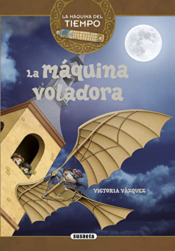 Imagen de archivo de La mquina voladora (La mquina del tiempo) a la venta por medimops