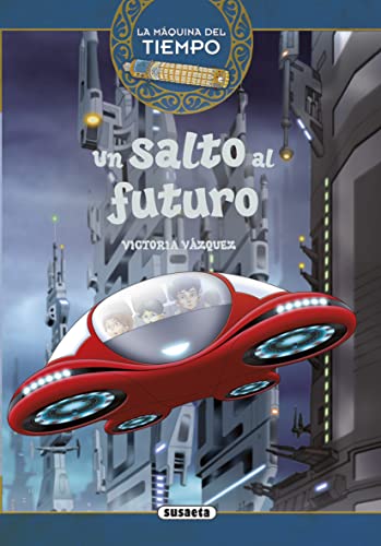 Imagen de archivo de Un salto al futuro (La mquina del tiempo) a la venta por medimops