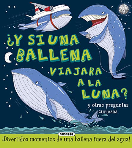Beispielbild fr Y si una ballena viajara a la Luna? zum Verkauf von medimops