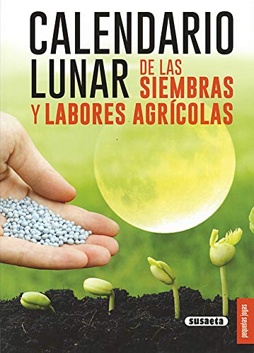 Beispielbild fr Calendario lunar de las siembras y labores agrcolas zum Verkauf von Ammareal