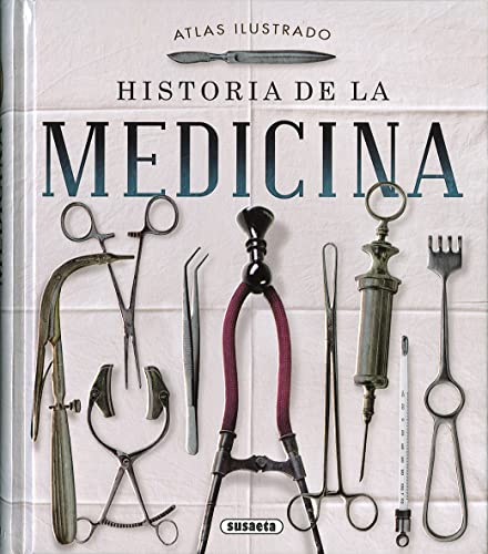 9788467760477: Historia de la medicina (Atlas Ilustrado)