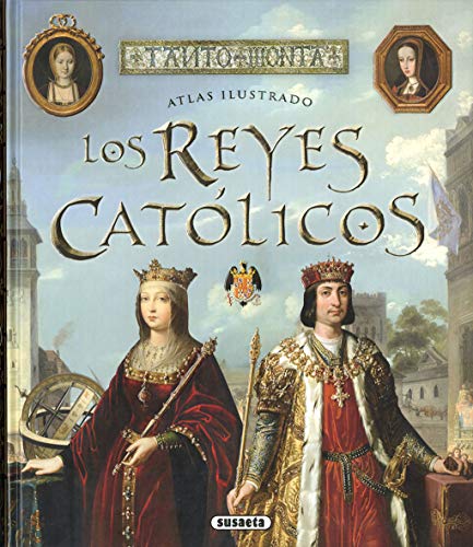 Beispielbild fr Los Reyes Catlicos (Atlas Ilustrado) zum Verkauf von medimops