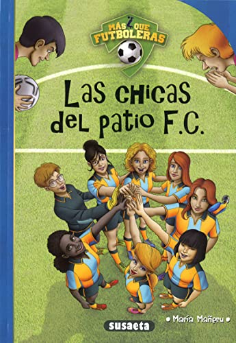 Beispielbild fr Las chicas del patio F.C. (Ms que ftbol) zum Verkauf von medimops