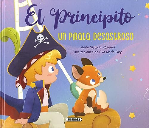 Stock image for EL PRINCIPITO. UN PIRATA DESASTROSO for sale by Librerias Prometeo y Proteo