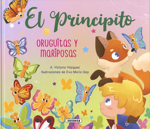 Imagen de archivo de El Principito. Oruguitas y mariposas a la venta por Agapea Libros